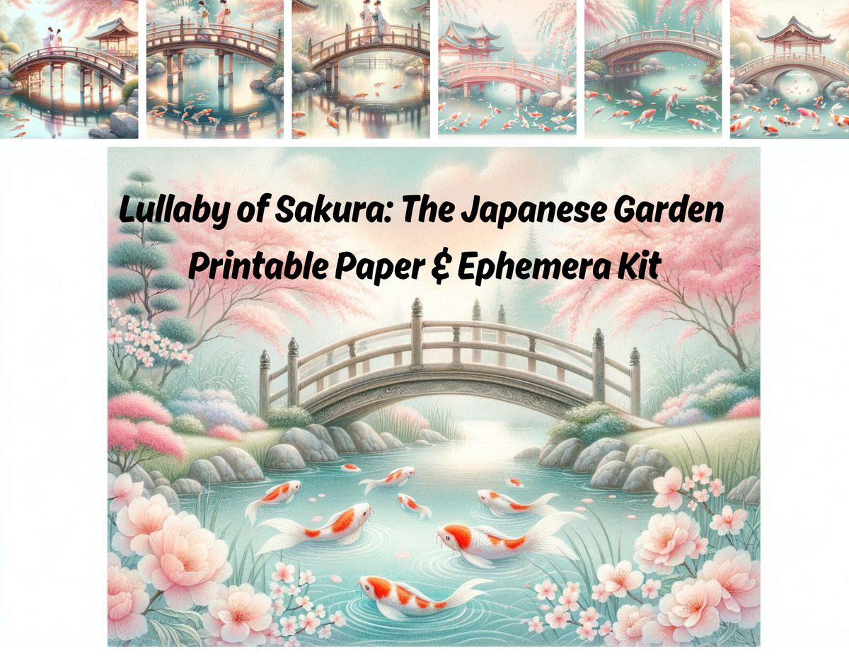 Lullaby of Sakura: The Japanese Garden– Printable Paper & Ephemera Kit