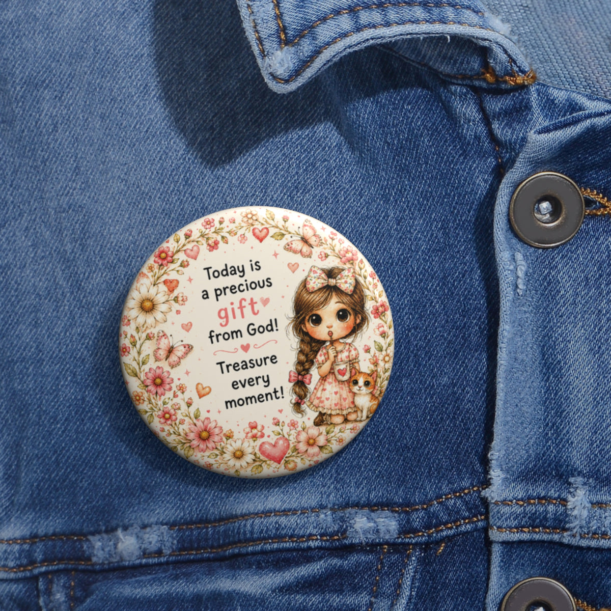 Precious Gift from God Pin • Faith Quote Button • Christian Encouragement Badge
