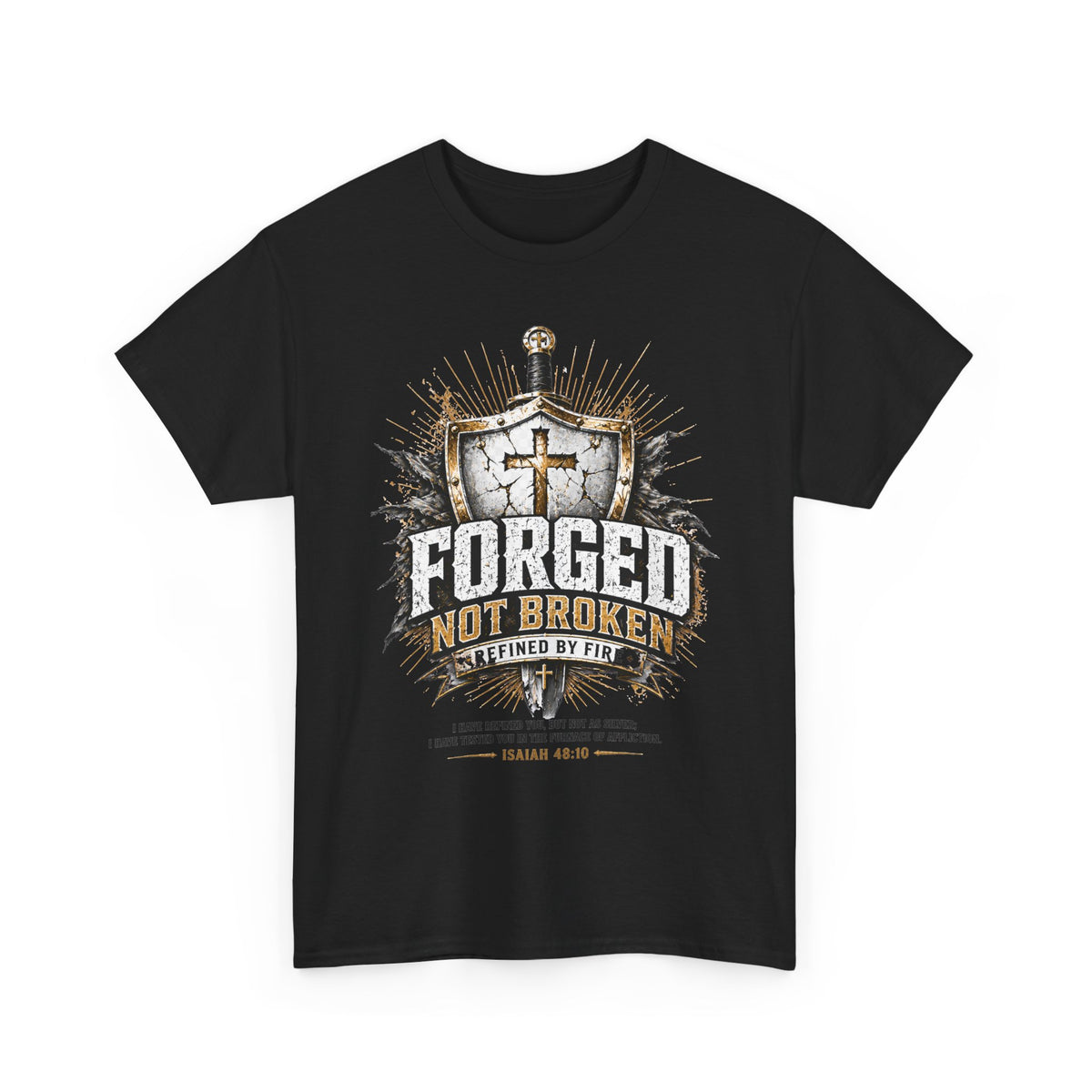 Forged, Not Broken Unisex T-Shirt | Strength & Resilience Graphic Tee