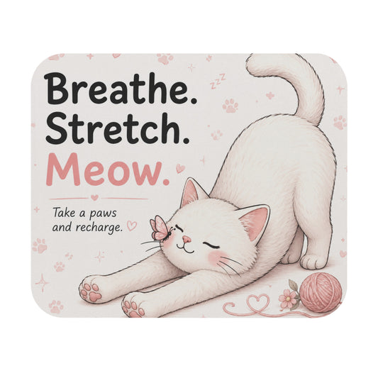 Breathe Stretch Meow Mouse Pad | Cute Stretching Cat Desk Mat