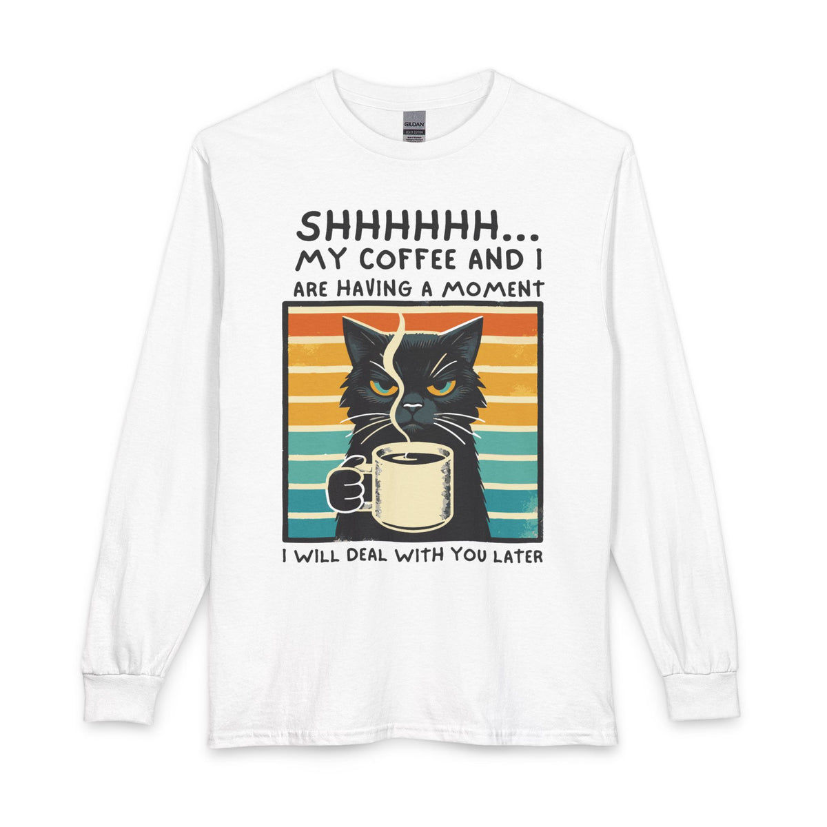 Shhh My Coffee and I Are Having a Moment long sleeve shirt in White