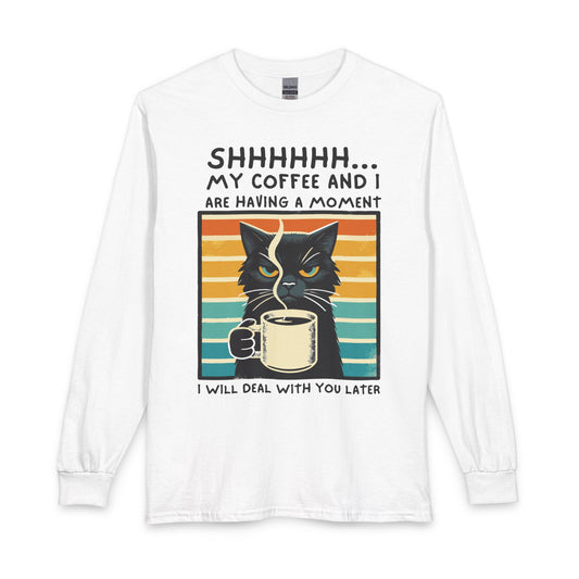 Shhh My Coffee and I Are Having a Moment long sleeve shirt in White
