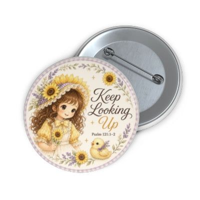 Keep Looking Up Christian Faith Reminder Button Pin
