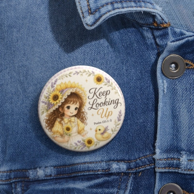 Keep Looking Up Christian Faith Reminder Button Pin