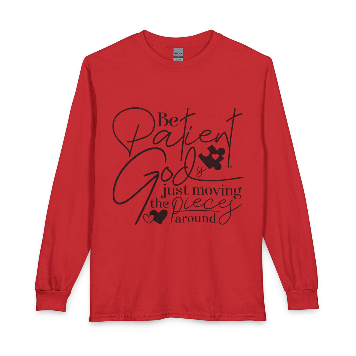 Be Patient God Is Just Moving the Pieces Around Christian long sleeve shirt in red