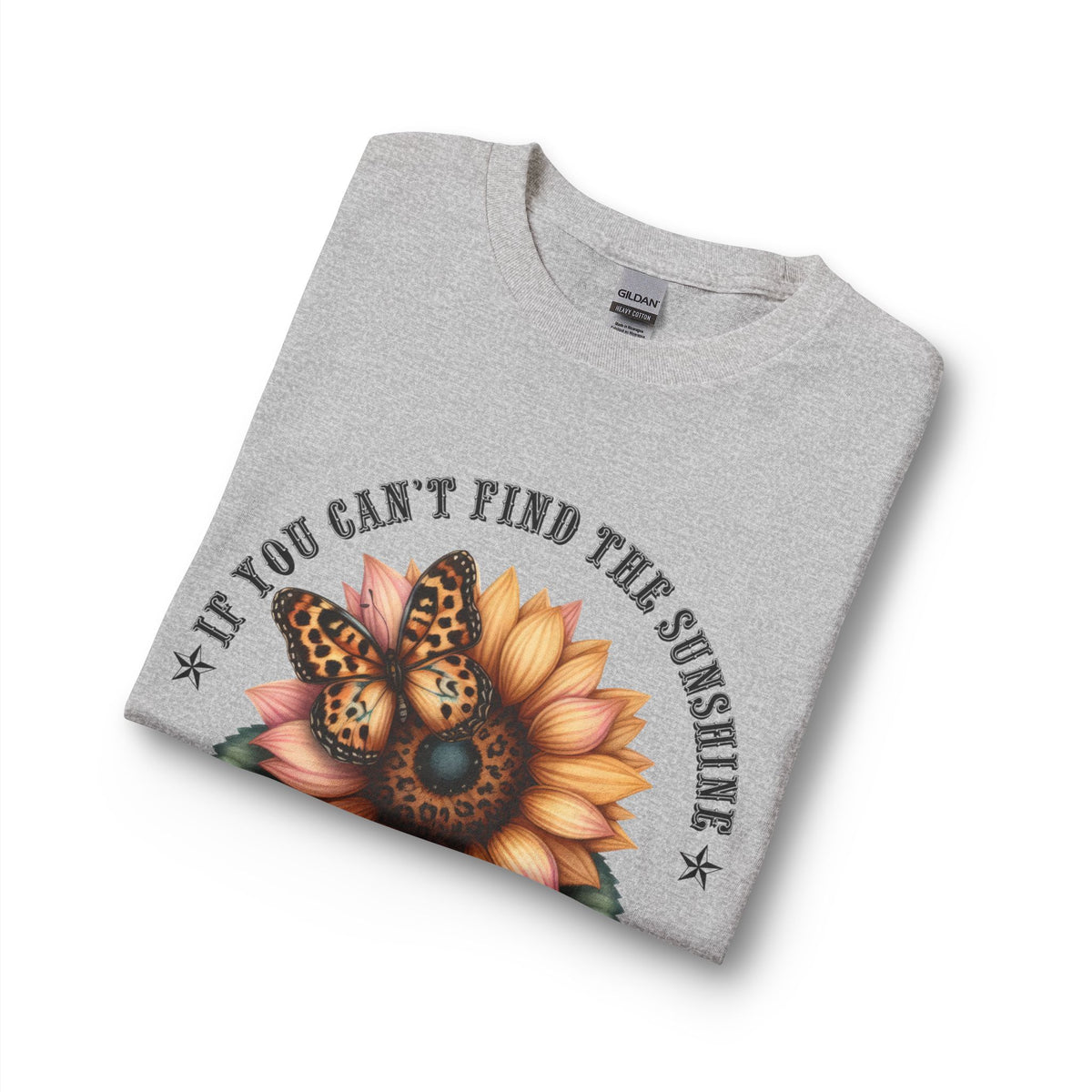 Folded sport gray If You Can't Find the Sunshine Be the Sunshine long sleeve shirt