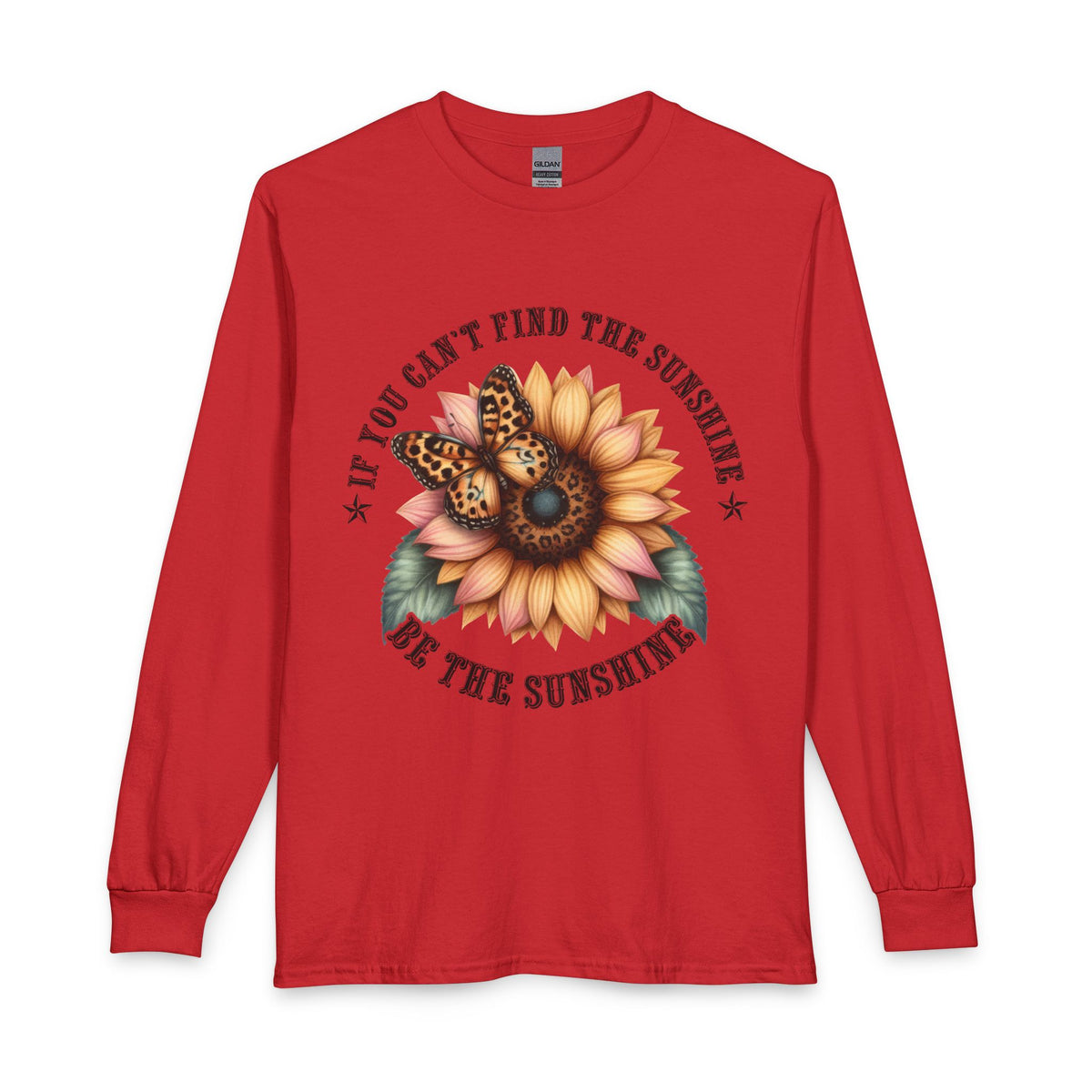 If You Can't Find the Sunshine Be the Sunshine long sleeve shirt in red