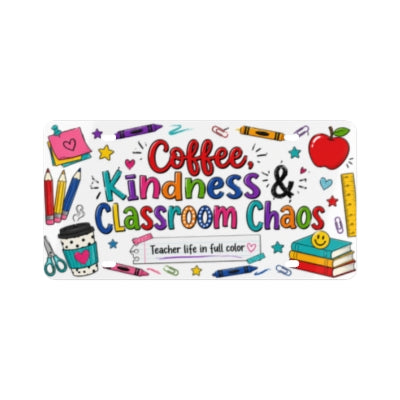 Coffee Kindness and Classroom Chaos teacher decorative license plate