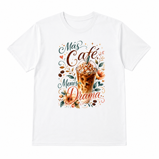 Más Café Menos Drama Shirt, Funny Coffee Lover Tee, Spanish Coffee T-Shirt