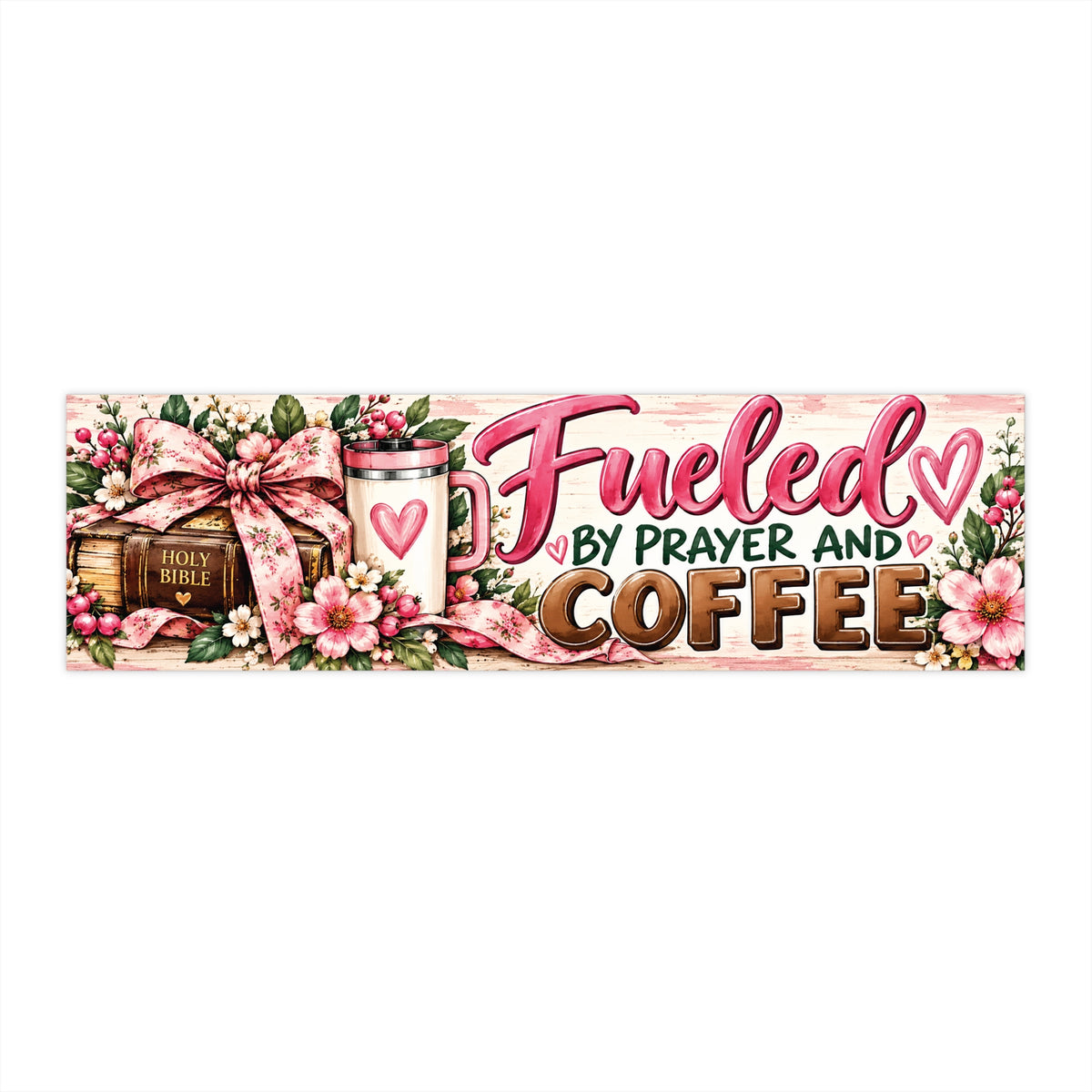Fueled by Prayer and Coffee bumper sticker, 11 by 3 inches, product front