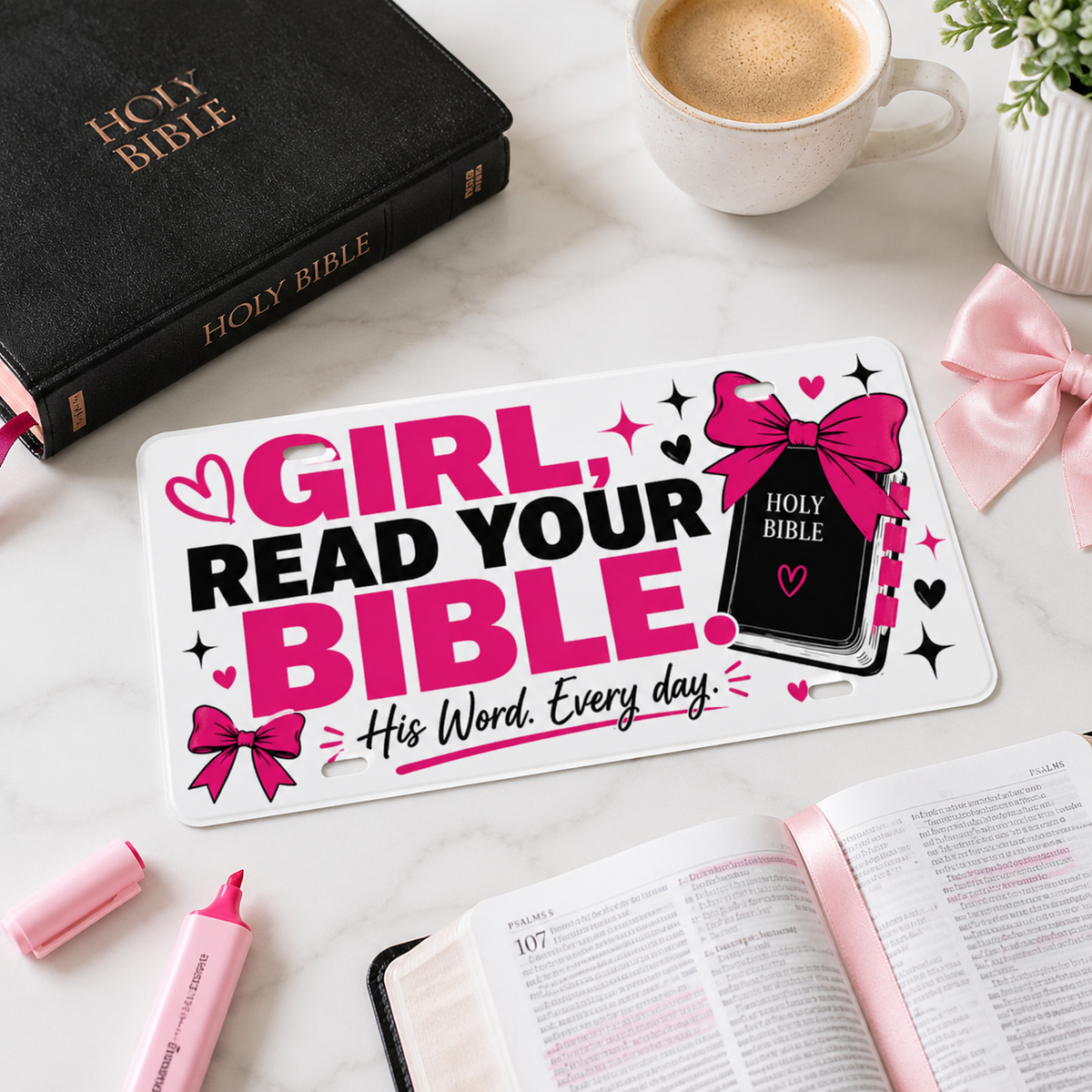Girl Read Your Bible Christian license plate in Bible study flat lay