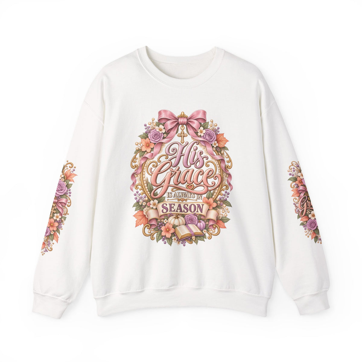 His Grace Is Always in Season sweatshirt front view in white