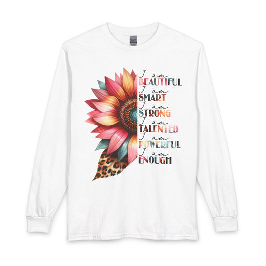 I Am Beautiful Smart Strong Talented Powerful Enough long sleeve shirt in white