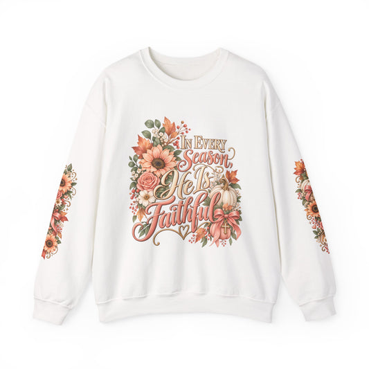 In Every Season He Is Faithful sweatshirt front view in white
