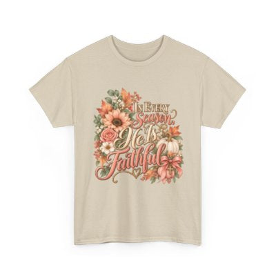 In Every Season He’s Faithful Christian floral T-shirt in sand