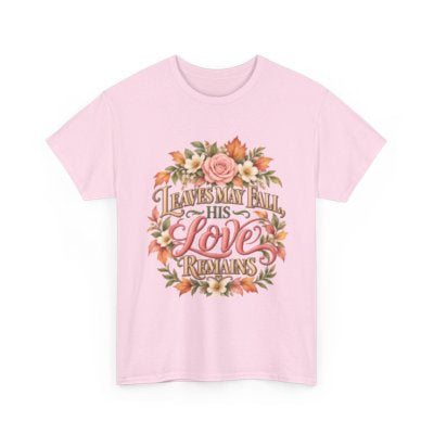 Leaves May Fall His Love Remains Christian floral T-shirt in light pink