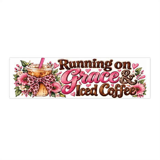 Running on Grace and Iced Coffee 11 by 3 inch bumper sticker front