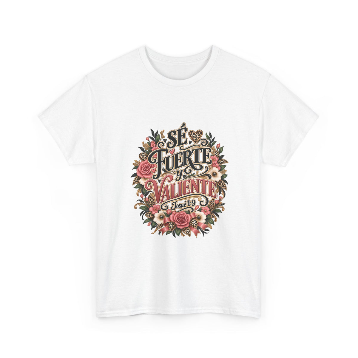 Sé Fuerte y Valiente Josué 1:9 Christian T-shirt in white