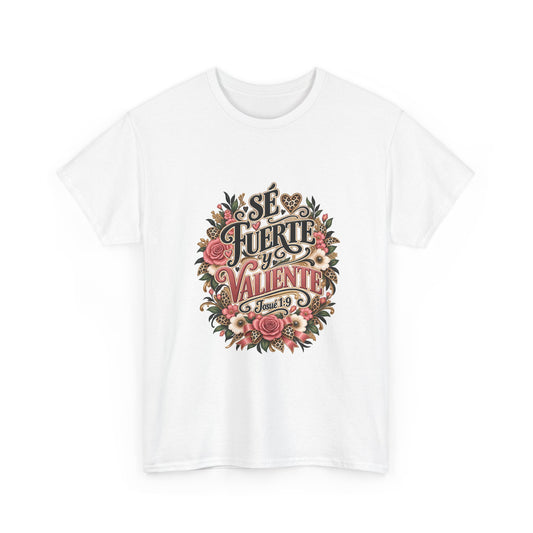 Sé Fuerte y Valiente Josué 1:9 Christian T-shirt in white